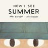 Now I See Summer - Mac Barnett - 9781774886779
