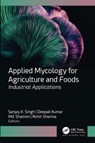 Applied Mycology for Agriculture and Foods - Sanjay K. Singh ; Deepak Kumar ; Md. Shamim - 9781774913130
