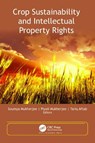 Crop Sustainability and Intellectual Property Rights - Soumya Mukherjee ; Piyali Mukherjee ; Tariq Aftab - 9781774913192
