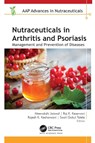 Nutraceuticals in Arthritis and Psoriasis - Meenakshi Jaiswal ; Raj K. Keservani ; Rajesh K. Kesharwani - 9781774917473