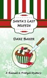 Santa's Last Muffin - BAKER,  Dani - 9781775078708