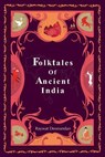 Folktales of Ancient India - Raywat Deonandan - 9781775249535