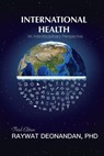 international Health: An Interdisciplinary Perspective, 3rd Edition - Raywat Deonandan - 9781775249566