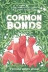 Common Bonds: A Speculative Aromantic Anthology - Claudie Arseneault ; RoAnna Sylver ; Em Ishii - 9781775312970