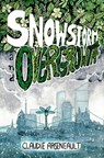 Snowstorm & Overgrowth - Claudie Arseneault - 9781775312994