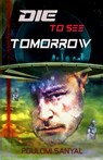 Die to See Tomorrow - Poulomi Sanyal - 9781775395065