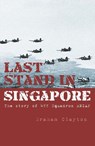 Last Stand In Singapore - Graham Clayton - 9781775530770