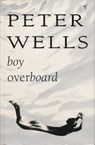 Boy Overboard - Peter Wells - 9781775532002