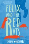 Felix and the Red Rats - James Norcliffe - 9781775533252