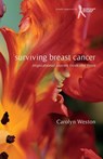 Surviving Breast Cancer - Carolyn Weston - 9781775538639