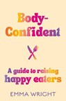 Body-Confident - Emma Wright - 9781775542421