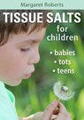 Tissue Salts for Children - Margaret Roberts - 9781775841135