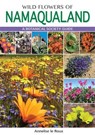 Wild Flowers of Namaqualand - Annelise le Roux - 9781775841319
