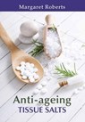 Anti-ageing Tissue Salts - Margaret Roberts - 9781775843580