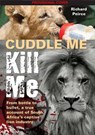Cuddle me, Kill me - PEIRCE,  Richard - 9781775845935