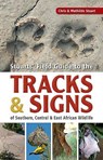Stuarts’ Field Guide to the Tracks and Signs of Southern, Central and East African Wildlife - Chris Stuart ; Mathilde Stuart - 9781775846925