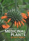 Medicinal Plants of East Africa - Najma Dharani ; Abiy Yenesew - 9781775847878