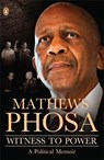 Witness to Power - Mathews Phosa - 9781776093953