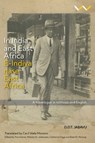 In India and East Africa E-Indiya Nase East Africa - Davidson Don Tengo Jabavu ; Tina Steiner ; Mhlobo Jadezweni ; Catherine Higgs - 9781776144761