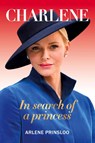 CHARLENE - In Search of a princess - Arlene Prinsloo - 9781776192212