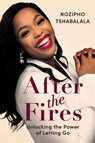 After the Fires - Nozipho Tshabalala - 9781776194582