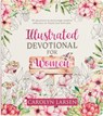 Illustrated Devotional for Women, 90 Devotions to Encourage Creative Reflection on God's Love and Care - Christian Art Gifts - 9781776370740