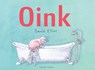 Oink! - David Elliot - 9781776572144