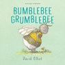 Bumblebee Grumblebee - David Elliot - 9781776574025