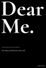 Dear Me.: My personal journey from darkness. - Andrew Yang - 9781777017408