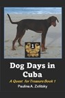 Dog Days in Cuba - Paulina a Zelitsky - 9781777035693