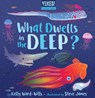 What Dwells in the Deep? - Kelly Ward-Wills - 9781777081799