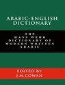 Arabic-English Dictionary - Hans Wehr - 9781777257330