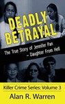Deadly Betrayal; The True Story of Jennifer Pan Daughter from Hell - Alan R Warren - 9781777259471