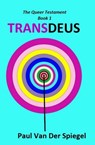 Trans Deus - Paul Van Der Spiegel - 9781777278038