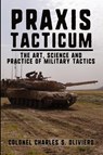 Praxis Tacticum - Charles S. Oliviero - 9781777312152