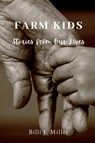 Farm Kids - Miller Billi J. Miller - 9781777418649