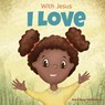 With Jesus I love - Good News Meditations - 9781777432683