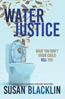 Water Justice - Susan Blacklin - 9781777465438