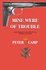 Mine Were of Trouble - Peter Kemp - 9781777493882