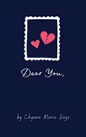 Dear You, - Chyana Marie Sage - 9781777624606