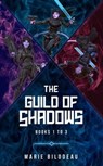 The Guild of Shadows, Books 1 to 3 - Marie Bilodeau - 9781777715496