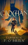 Clochan - Lawrence Patrick O'Brien - 9781777815516