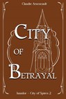 City of Betrayal - Claudie Arseneault - 9781777846459