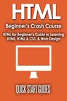 HTML Beginner's Crash Course - Quick Start Guides - 9781777942885