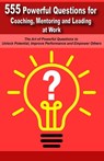 Powerful Questions in Coaching, Mentoring and Leading at Work - Mauricio Vasquez ; Be Bull Publishing - 9781777953171