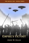 Empire's Victory - John W Egan - 9781778023026