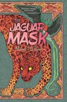 The Jaguar Mask - Michael J DeLuca - 9781778092602