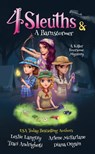 4 Sleuths & A Barnstormer - Leslie Langtry ; Arlene McFarlane ; Traci Andrighetti ; Diana Orgain - 9781778179525