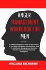 Anger Management Workbook For Men - William Richards - 9781778198311