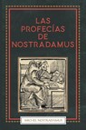 Las Profecias de Nostradamus - Michel Nostradamus - 9781778268885
